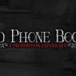 SPOTLITE: Red Phone Booth — An Atlanta Prohibition Experience