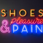 SCAD FASH Presents – Shoes: Pleasure and Pain